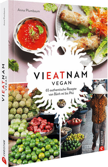 Vietnam vegan. 65 authentische Rezepte von Bánh mì bis Phò von Anna Plumbaum, gebundene Ausgabe - Bild 1
