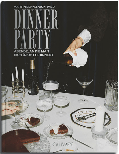 Dinner Party. Abende, an die man sich (nicht) erinnert. von Cornelia Poletto, Martin Benn & Vicki Wild, gebundene Ausgabe - Bild 1