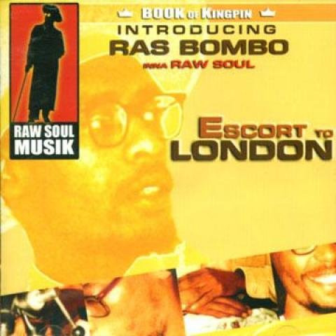 Ras Bombo (Alan Kingpin) - Escort To London CD von Raw Soul Musik (Reggae, Ska & Dub, 2006) - Bild 1