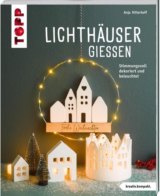 Lichthäuser gießen von Anja Ritterhoff, Ratgeber - Bild 1