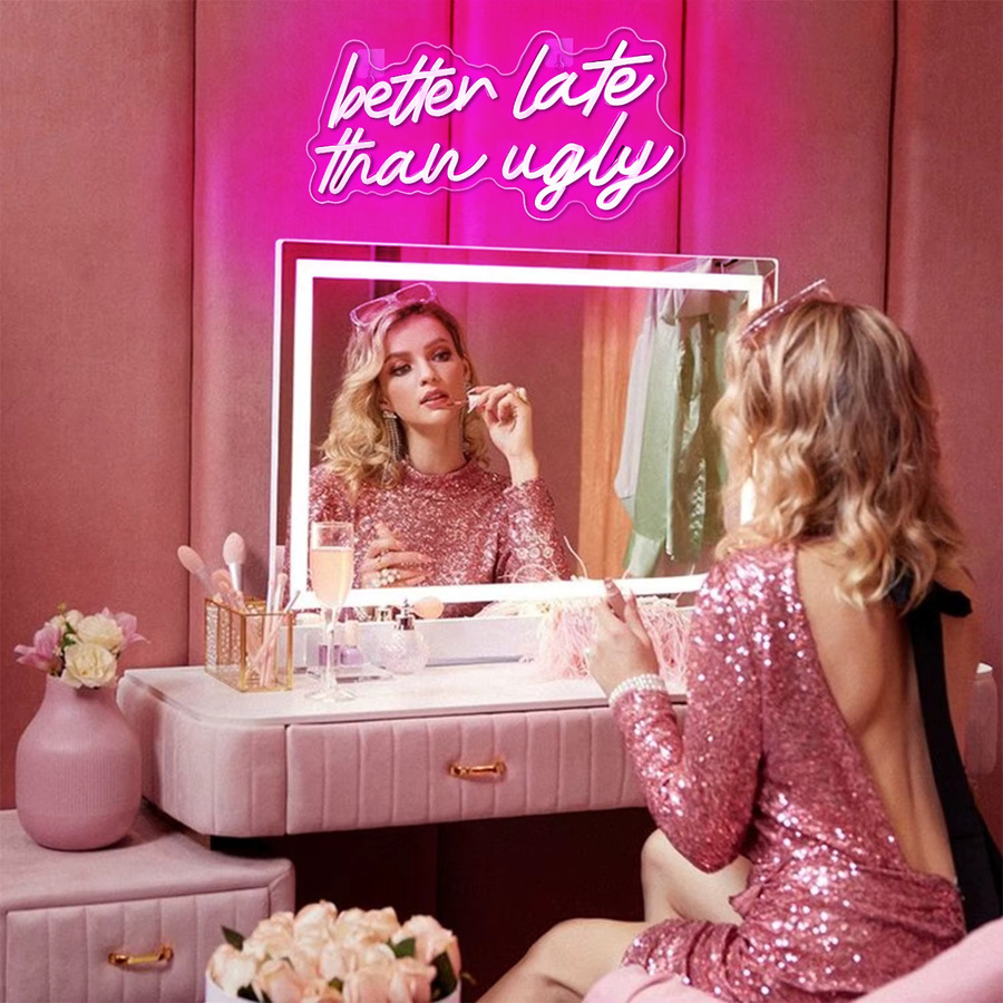 Better Late Than Ugly LED-Neonschild in Rosa für Schönheitssalon, Bar und Schlafzimmer - Bild 4