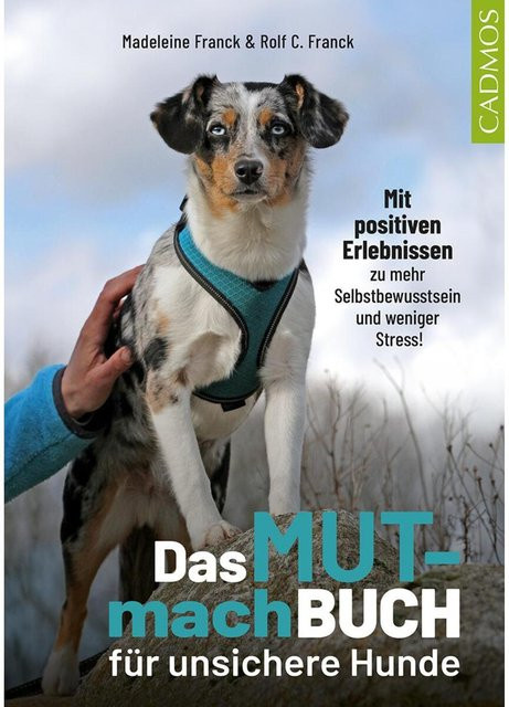 Das Mutmachbuch für unsichere Hunde von Madeleine Franck & Rolf C. Franck, Taschenbuch - Bild 1