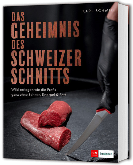 Das Geheimnis des Schweizer Schnitts: Wild zerlegen wie die Profis von Karl Schmid, gebundene Ausgabe - Bild 1