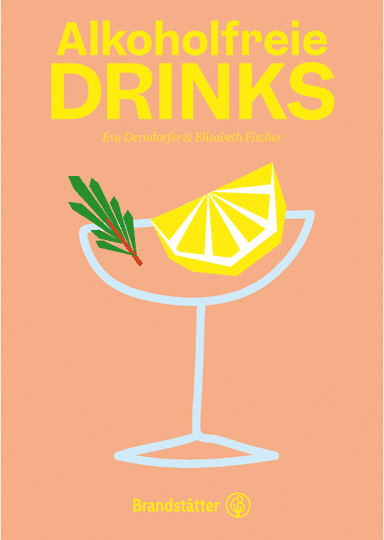 Alkoholfreie Drinks von Eva Derndorfer, Elisabeth Fischer, Gebundene Ausgabe - Bild 1