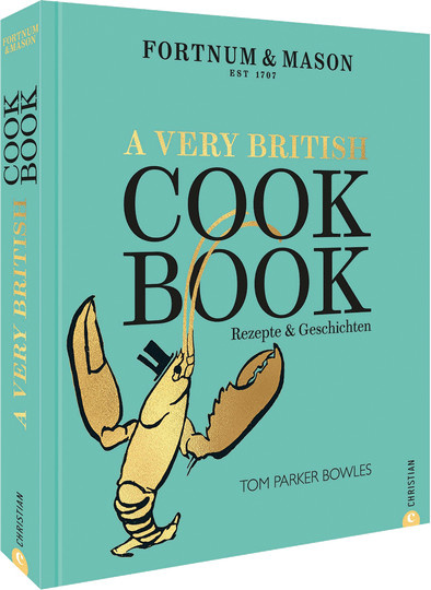 Fortnum & Mason: A Very British Cookbook, Tom Parker-Bowles, gebundene Ausgabe, englisch - Bild 1