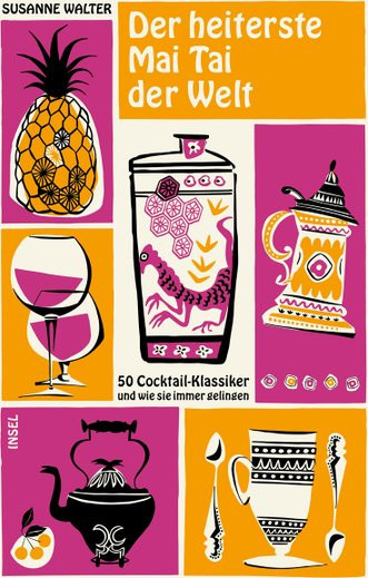 Der heiterste Mai Tai der Welt, 50 Cocktail-Klassiker und wie sie immer gelingen, von Susanne Walter, gebundene Ausgabe - Bild 2