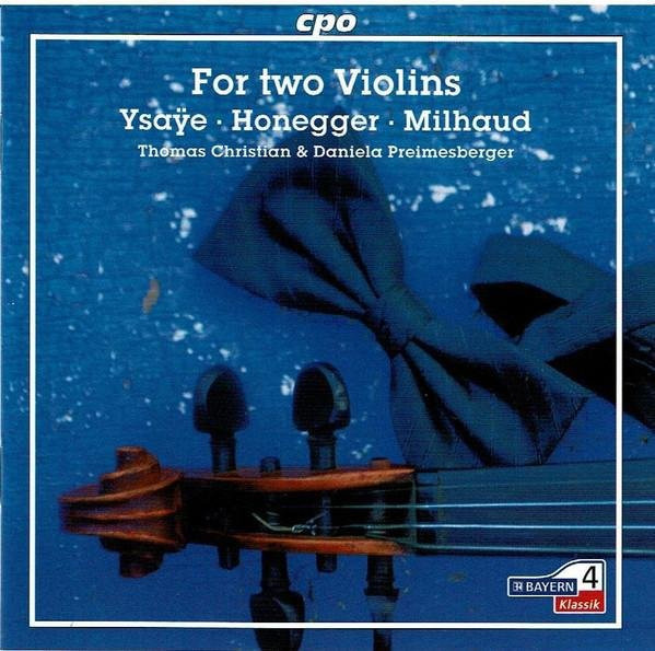 Ysaye, Milhaud, Honegger: Sonate, CD, cpo - Bild 1