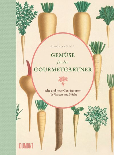 Gemüse für den Gourmetgärtner, Simon Akeroyd, Gebundene Ausgabe - Bild 1