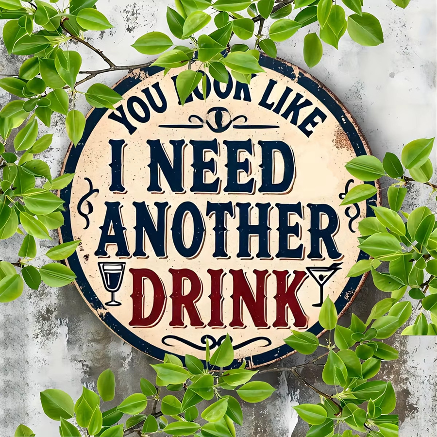 Potdemiel Vintage Eisenschild You Look Like I Need Another Drink Rund, Mehrfarbig, Durchmesser: 20 cm - Bild 5