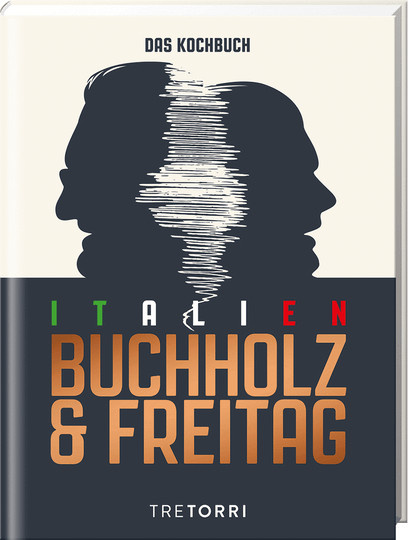 Unser Italien Kochbuch, Gebundene Ausgabe, von Frank Buchholz und Björn Freitag - Bild 1