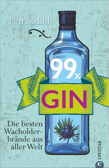 99 x Gin. Die besten Wacholderbrände aus aller Welt, von Petra Milde, Broschiert - Bild 1