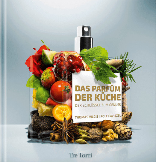 Das Parfüm der Küche. Der Schlüssel zum Genuss. von Rolf Caviezel, Thomas Vilgis, gebundene Ausgabe, Sachbuch - Bild 1