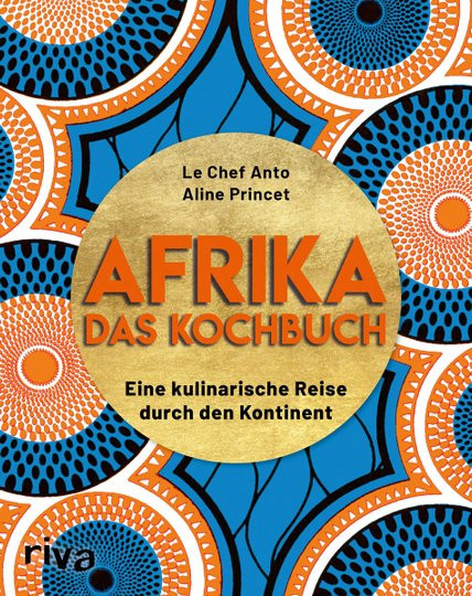 Afrika. Das Kochbuch. Eine kulinarische Reise durch den Kontinent von Le Chef Anto, Aline Princet, Gebundene Ausgabe - Bild 1
