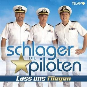 Lass uns fliegen, Die Schlagerpiloten, CD - Bild 1