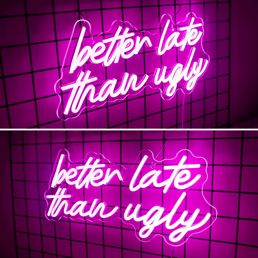 Better Late Than Ugly LED-Neonschild in Rosa für Schönheitssalon, Bar und Schlafzimmer - Bild 2