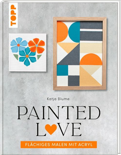 Painted love von Katja Blume, Broschiert, Sachbuch - Bild 1