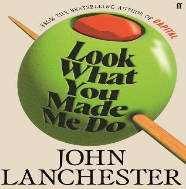 Look What You Made Me Do von John Lanchester, Hardcover - Bild 1