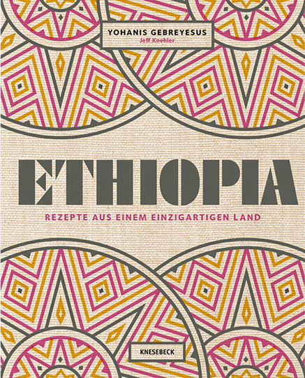 Ethiopia. Rezepte aus einem einzigartigen Land von Yohanis Gebreyesus, Gebundene Ausgabe - Bild 1
