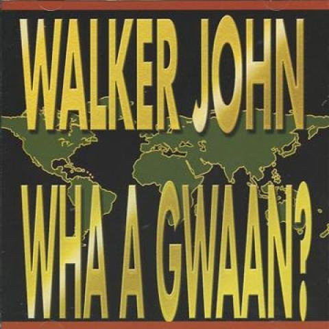 Wha A Gwaan? von Walker John, CD - Bild 1