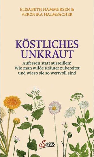 Köstliches Unkraut: Aufessen statt ausreißen von Elisabeth Hammersen, gebundene Ausgabe - Bild 1