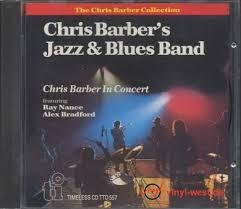 Chris Barber Jazz & Blues Band - In Concert CD von Timeless Records (Jazz & Blues) - Bild 1