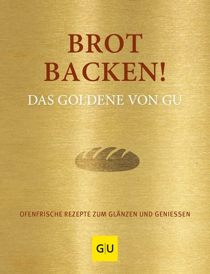Brot backen! Das Goldene von GU, Gebundene Ausgabe - Bild 1