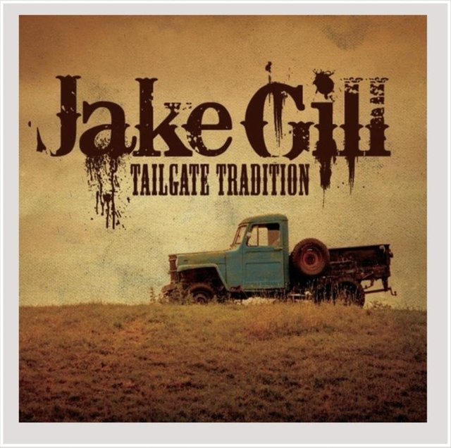 Tailgate Tradition von Jake Gill, CD - Bild 1