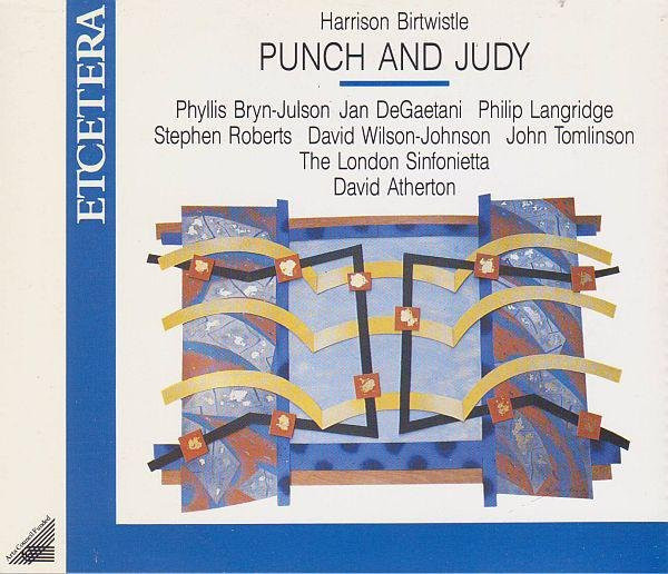 Birtwistle: Punch & Judy, Bryn-Julson, London Sinf, Athert, CD - Bild 1