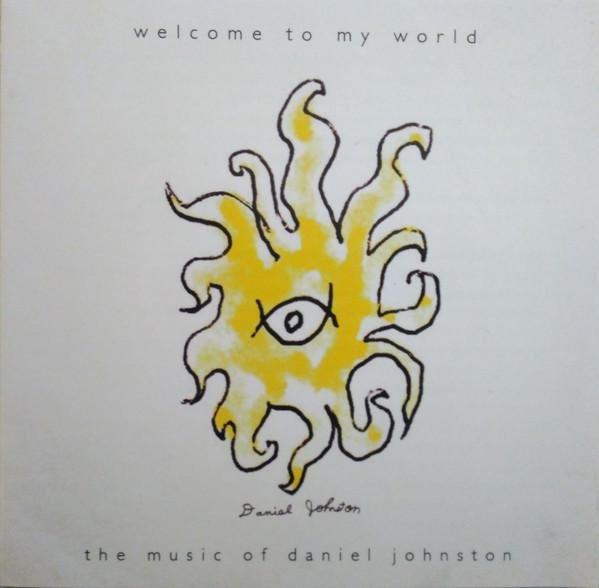Daniel Johnston - Welcome to My World CD, Rock, Eternal Yip Eye Music, 2006, Gelb - Bild 1