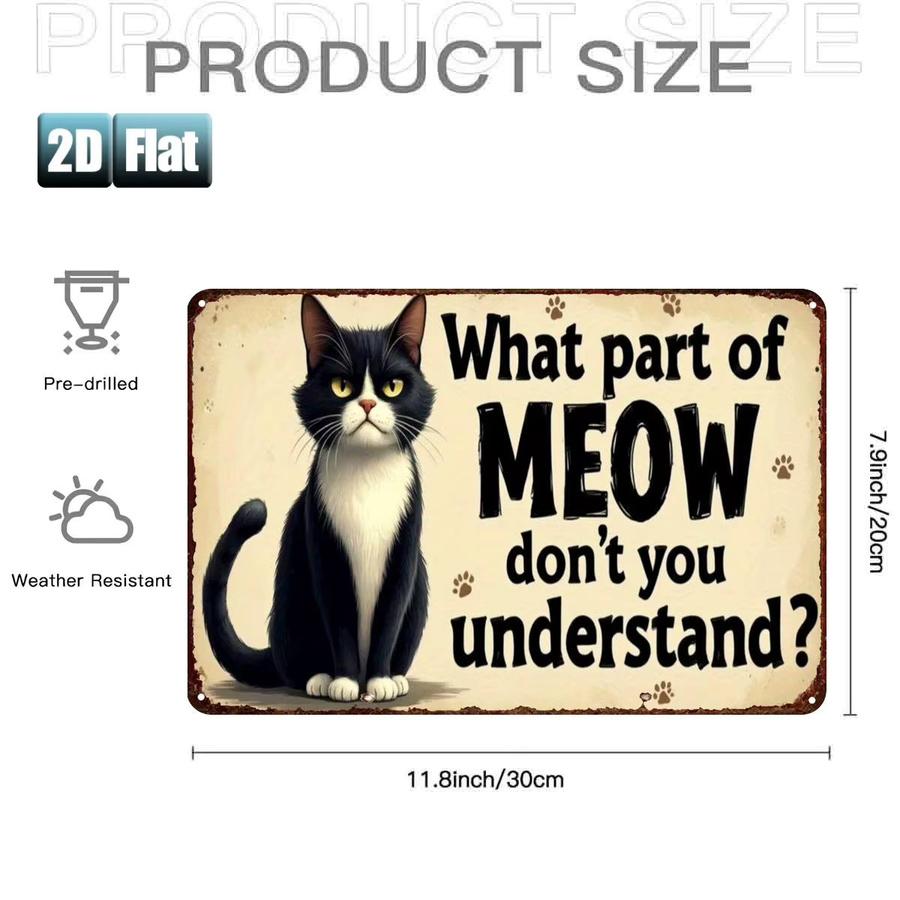 CIFBUY 2D-Metallblechschild Was ist es an MEOW, das Sie nicht verstehen Wanddekoration Vintage Mehrfarbig B: 20,32 cm, H: 30,48 cm - Bild 3