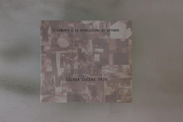 Silvia Cucchi - I Liberti E La Rivoluzione Di Ottobresina - CD - Jazz - SILTA 2011 - Grau - Bild 1