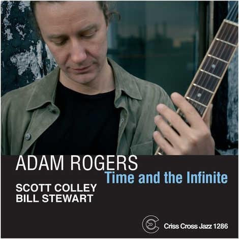Adam Rogers Trio - Time and the Infinite Crisscross Jazz CD (2007) - Bild 1