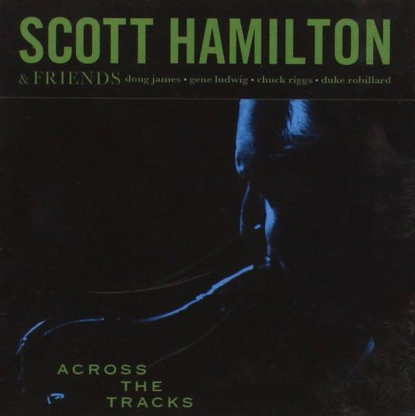 Across the Tracks, Scott Hamilton, CD, schwarz - Bild 1