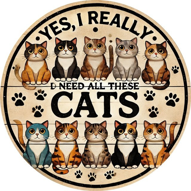 Potdemiel Wanddeko Ja ich brauche wirklich alle Katzen Rundes Metall-Wandbild im Landhausstil, Durchmesser: 20 cm, Mehrfarbig - Bild 1