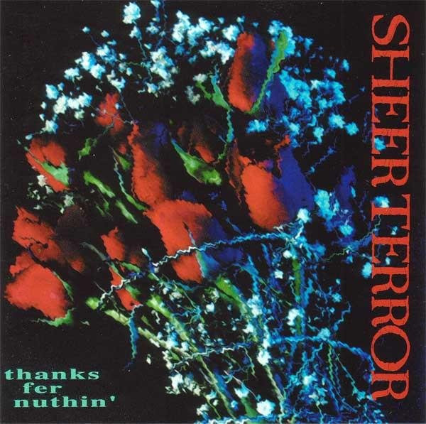 Sheer Terror - Thanks Fer Nuthin' CD Rock Album von Blackout! Records (1992) - Bild 1