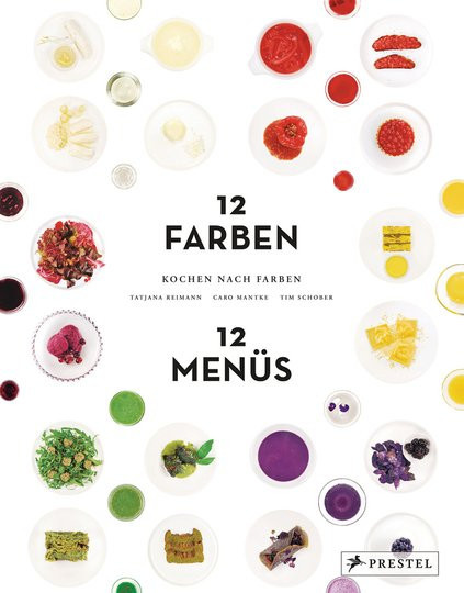 Kochen nach Farben. 12 Farben, 12 Menüs von Tatjana Reimann, Caro Mantke, Tim Schober, Gebundene Ausgabe - Bild 1