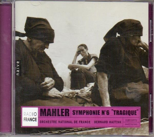 Mahler: Sinfonie Nr. 6 Tragisch, Nationales Orchester, Haitink, CD, Naïve, Klassik, Schwarz - Bild 1
