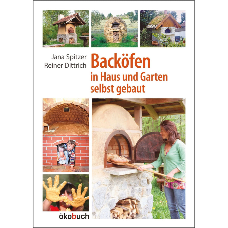 Backöfen im Garten und Haus selbst gebaut von Jana Spitzer, Reiner Dittrich, Sachbuch - Bild 1