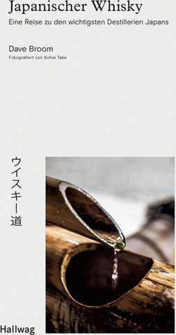 Japanischer Whisky. Eine Reise zu den wichtigsten Destillerien Japans von Dave Broom, gebundene Ausgabe - Bild 1