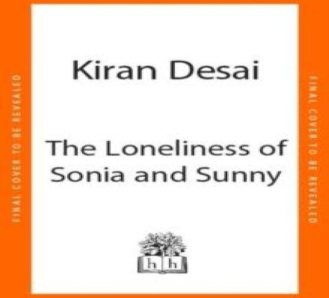 Die Einsamkeit von Sonia und Sunny von Kiran Desai, Hardcover - Bild 1