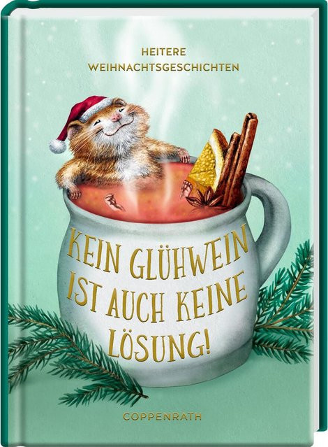 Kein Glühwein ist auch keine Lösung!, Hardcover - Bild 1