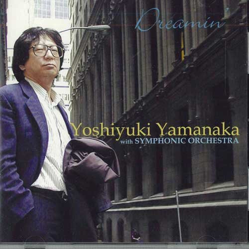 Dreamin' mit Symphonieorchester von Yoshiyuki Yamanaka, CD - Bild 1