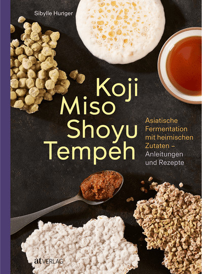 Koji Miso Shoyu Tempeh, Sibylle Hunger, gebundene Ausgabe - Bild 1