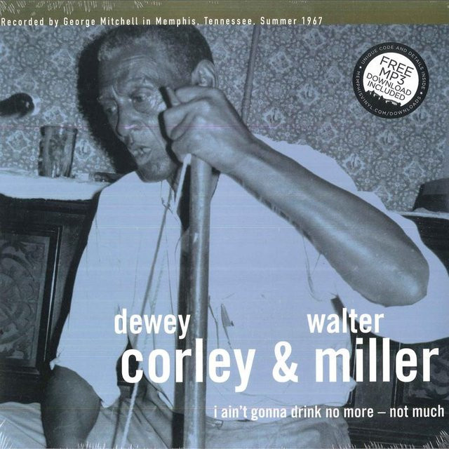 Dewey Corley & Walter Miller - I Ain't Gonna Drink No More - LP Schallplatte - Blues - Big Legal Mess Records - Grau - Bild 1