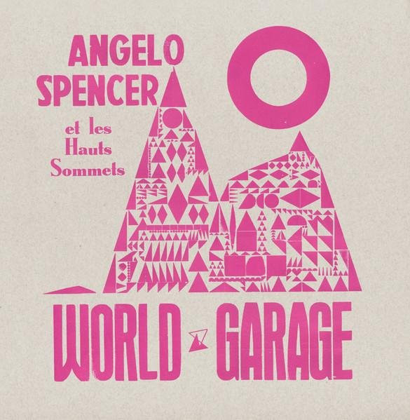 Angelo Spencer et les Hauts Sommets - World Garage LP Schallplatte, Rock, Pink, 2011 - Bild 1