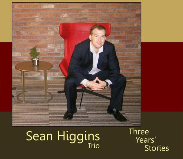 Sean Higgins Trio - Three Years' Stories CD Jazz 2008 Schwarz - Bild 1