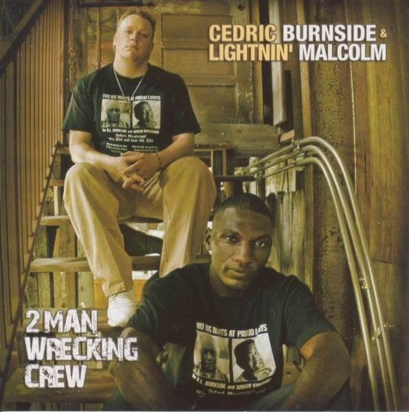 2 Man Wrecking Crew von Cedric Burnside & Lightnin' Malcolm, CD - Bild 1