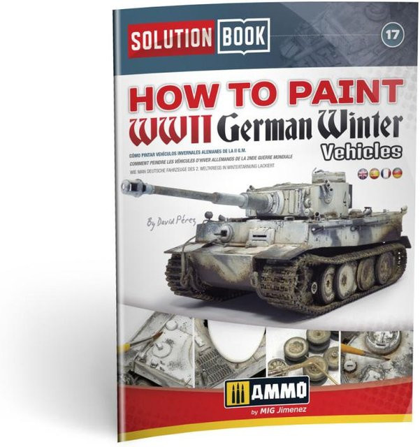 AMMO by MIG Jimenez Solution Book 17 - How to Paint WWII German Winter Vehicles, Fahrzeuge - Bild 1