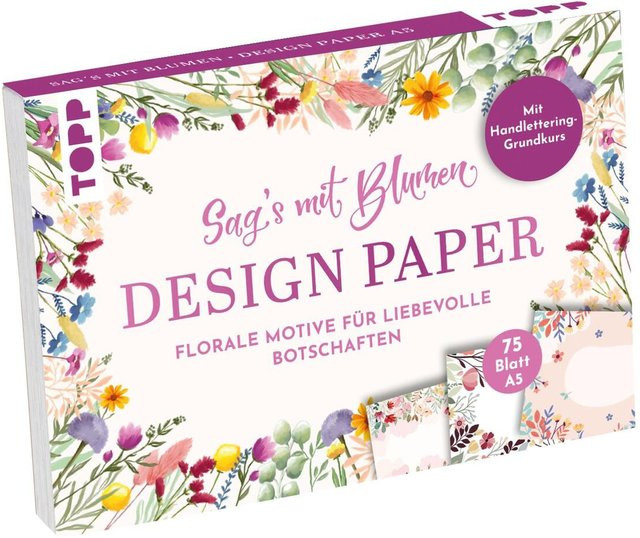 Design Paper Sag's mit Blumen von frechverlag GmbH, A5, Multicolor, mit Handlettering-Grundkurs - Bild 1