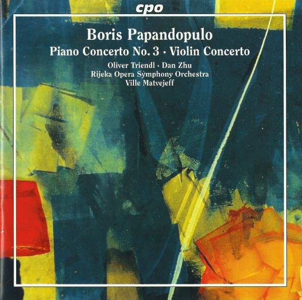 Boris Papandopulo Klavierkonzert Nr. 3 CD mit Oliver Triendl, Dan Zhu und Riječki Simfonijski Orkestar von cpo - Bild 1